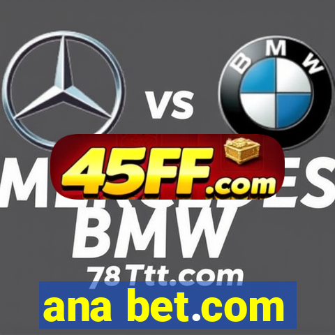 ana bet.com